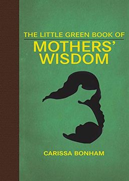 portada The Little Green Book of Mothers' Wisdom (Little Green Books) (en Inglés)