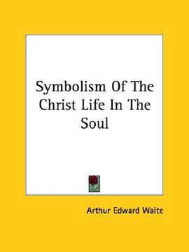 portada symbolism of the christ life in the soul (in English)