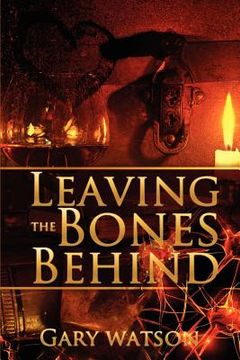 portada leaving the bones behind (en Inglés)