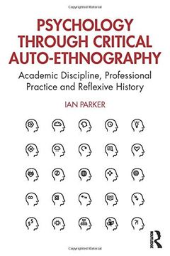 portada Psychology Through Critical Auto-Ethnography: Academic Discipline, Professional Practice and Reflexive History (en Inglés)