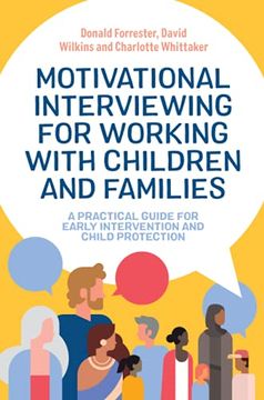 portada Motivational Interviewing for Working with Children and Families: A Practical Guide for Early Intervention and Child Protection (en Inglés)