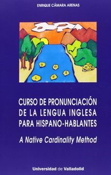 portada Curso de Pronunciación de la Lengua Inglesa Para Hispano-Hablantes. A Native Cardinality Method (in Spanish)