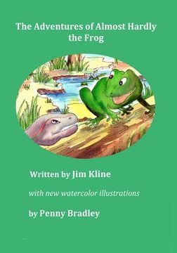 portada The Adventures of Almost Hardly the Frog: Revised Edition (en Inglés)