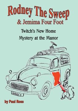 portada Rodney the Chimney Sweep & Jemima Four Foot: Twitch's New Home & Mystery at the Manor (en Inglés)