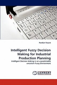 portada intelligent fuzzy decision making for industrial production planning (en Inglés)