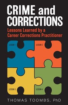 portada Crime and Corrections: Lessons Learned by a Career Corrections Practitioner