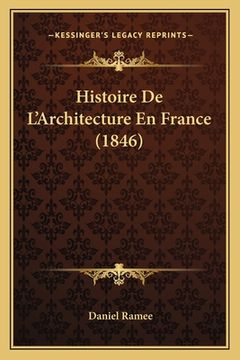 portada Histoire De L'Architecture En France (1846) (in French)
