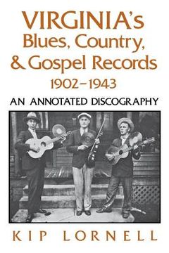 portada Virginia'S Blues, Country, and Gospel Records, 1902-1943: An Annotated Discography (en Inglés)