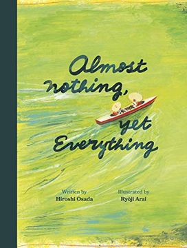 portada Almost Nothing, yet Everything: A Book About Water (en Inglés)
