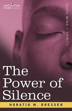 portada the power of silence: an interpretation of life in its relation to health and happiness (en Inglés)
