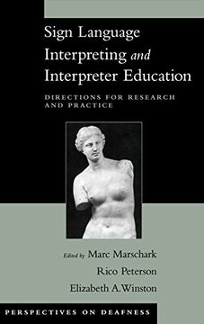 portada Sign Language Interpreting and Interpreter Education: Directions for Research and Practice (Perspectives on Deafness) 