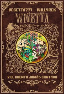 portada Wigetta y el Cuento Jamás Contado (in Spanish)