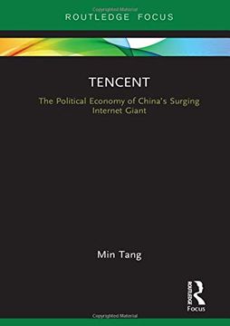 portada Tencent: The Political Economy of China’S Surging Internet Giant (Global Media Giants) 