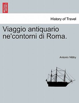 portada Viaggio Antiquario Ne'contorni Di Roma. (in Italian)