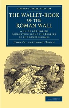 portada The Wallet-Book of the Roman Wall (Cambridge Library Collection - Archaeology) (in English)