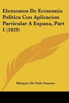 portada Elementos de Economia Politica con Aplicacion Particular a Espana, Part 1 (1829)