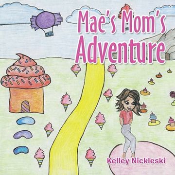 portada Mae's Mom's Adventure (en Inglés)