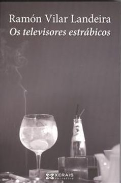 portada Os Televisores Estrábicos (Edición Literaria - Narrativa) (en Gallego)