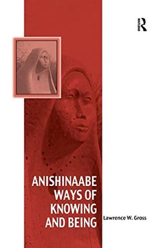 portada Anishinaabe Ways of Knowing and Being (Vitality of Indigenous Religions)