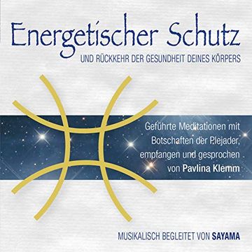 portada Energetischer Schutz und Rückkehr der Gesundheit Deines Körpers: Channelings, Geführte Meditationen, Heilsymbol und Reiner Klang (in German)