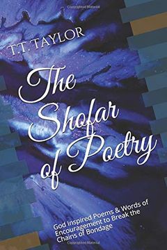 portada The Shofar of Poetry: God Inspired Poems & Words of Encouragement to Break the Chains of Bondage (en Inglés)