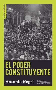 portada El Poder Constituyente: Ensayo Sobre las Alternativas de la Modernidad (Prácticas Constituyentes) (in Spanish)