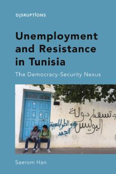 portada Unemployment and Resistance in Tunisia: The Democracy-Security Nexus 
