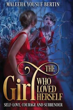 portada The Girl Who Loved Herself: Self-Love, Courage and Surrender (en Inglés)