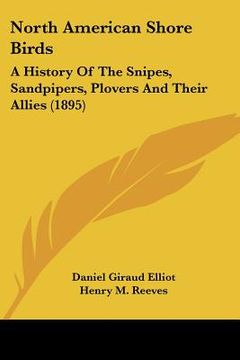 portada north american shore birds: a history of the snipes, sandpipers, plovers and their allies (1895)