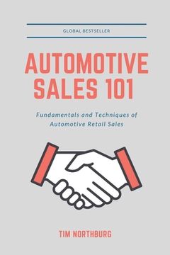 portada Automotive Sales 101: Fundamentals and Techniques of Automotive Retail Sales (en Inglés)