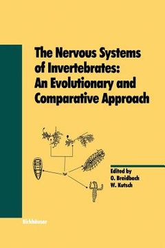 portada the nervous systems of invertebrates: an evolutionary and comparative approach: with a coda written by t.h. bullock (en Inglés)