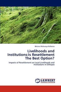 portada livelihoods and institutions: is resettlement the best option? (en Inglés)