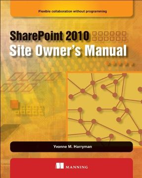 portada Sharepoint 2010 Site Owner's Manual: Flexible Collaboration Without Programming 