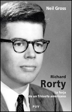 portada Richard Rorty: La Forja de un Filósofo Americano (in Spanish)