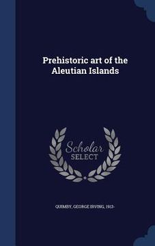 portada Prehistoric art of the Aleutian Islands (in English)
