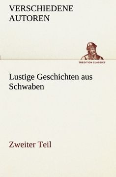portada Lustige Geschichten aus Schwaben: Zweiter Teil (TREDITION CLASSICS) (German Edition)