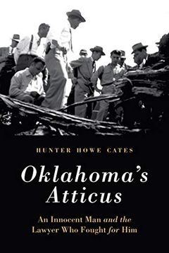 portada Oklahoma'S Atticus: An Innocent man and the Lawyer who Fought for him (en Inglés)