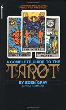 portada The Complete Guide to the Tarot: Determine Your Destiny! Predict Your own Future! (in English)
