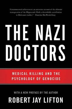 portada The Nazi Doctors (Revised Edition): Medical Killing and the Psychology of Genocide (en Inglés)