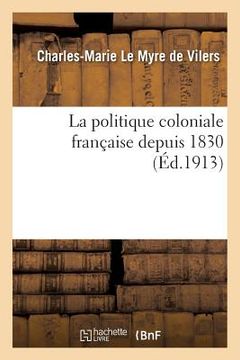 portada La Politique Coloniale Française Depuis 1830 (in French)