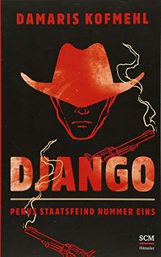 portada Django: Perus Staatsfeind Nummer Eins (en Alemán)