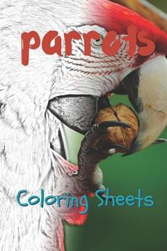 portada Parrot Coloring Sheets: 30 Parrot Drawings, Coloring Sheets Adults Relaxation, Coloring Book for Kids, for Girls, Volume 12 (en Inglés)