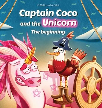 portada Favole per bambini - Captain Coco and the Unicorn The Beginning: Libro illustrato per bambini dai 3 ai 10 anni. (en Italiano)