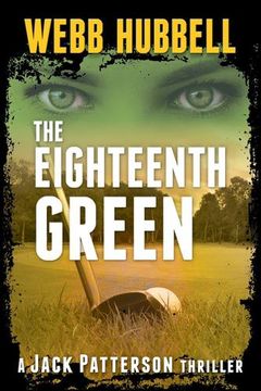 portada The Eighteenth Green (4) (a Jack Patterson Thriller) (in English)