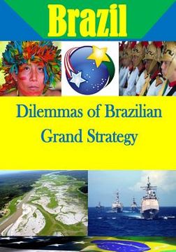portada Dilemmas of Brazilian Grand Strategy (en Inglés)