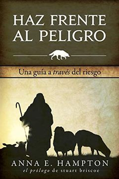 portada Haz Frente al Peligro: Una Guía a Través del Riesgo (in Spanish)