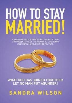 portada How to Stay Married!: Gold Wedding Bands His/Her (en Inglés)