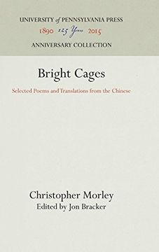 portada Bright Cages: Selected Poems and Translations From the Chinese 