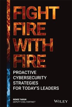 portada Fight Fire with Fire: Proactive Cybersecurity Strategies for Today's Leaders (en Inglés)