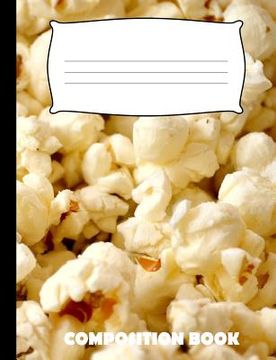 portada Composition Book: Popcorn Composition Notebook Wide Ruled